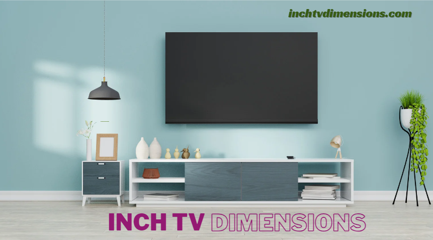 Inch TV Dimensions